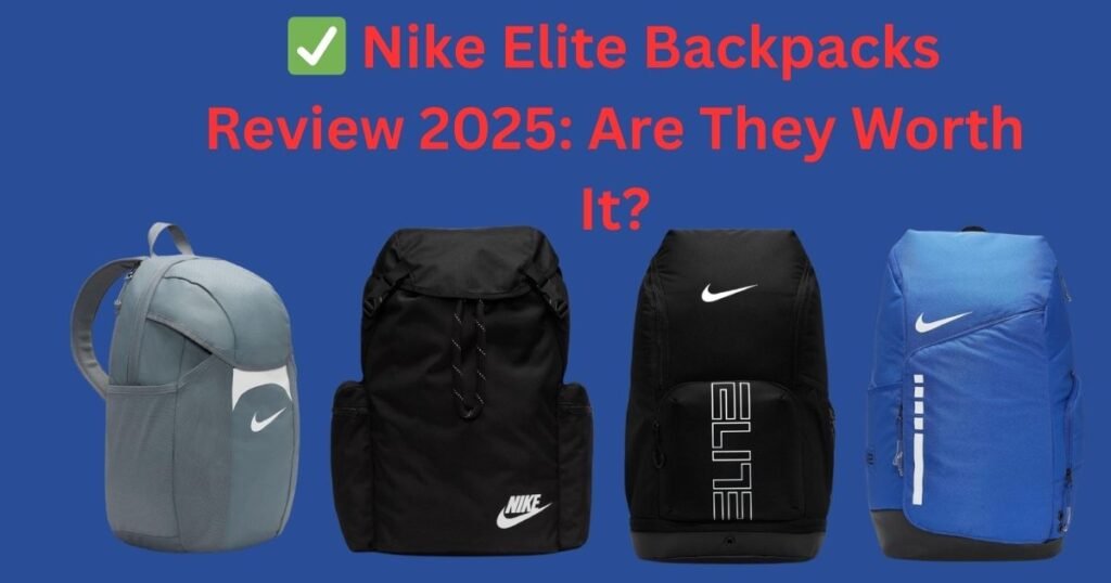 ✅ Nike Elite Backpacks Review 2025: Are They Worth It? Nike Elite Backpack